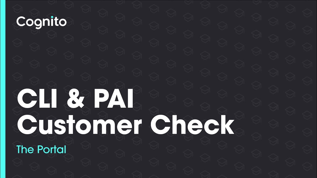 CLI & PAI Customer Check